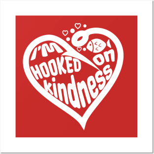 I'm Hooked on Kindness Posters and Art